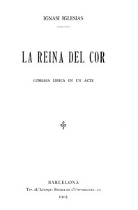 Cover of La reina del cor : $b Comedia lírica en un acte