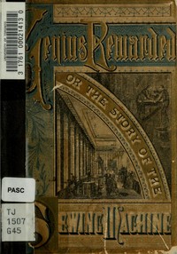Cover of Genius rewarded : $b The story of the sewing machine