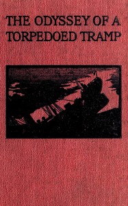 Cover of The odyssey of a torpedoed tramp