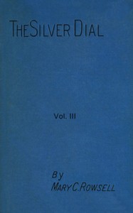 Cover of The silver dial, volume 3 (of 3)