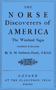 Cover of The Norse discoverers of America : $b the Wineland sagas translated & discussed