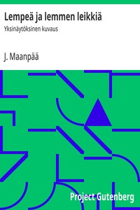 Cover of Lempeä ja lemmen leikkiä : $b Yksinäytöksinen kuvaus