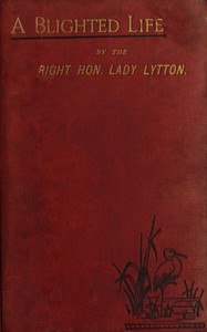 Cover of A blighted life : $b A true story