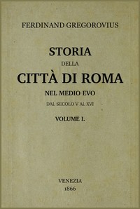 Cover of Storia della città di Roma nel medio evo, vol. 1/8 : $b dal secolo V al XVI