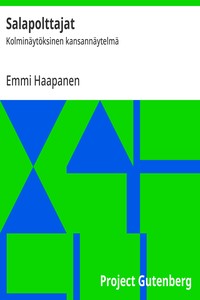 Cover of Salapolttajat : $b Kolminäytöksinen kansannäytelmä