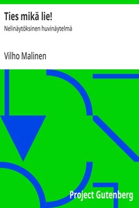 Cover of Ties mikä lie! : $b Nelinäytöksinen huvinäytelmä