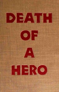 Cover of Death of a hero : $b a novel