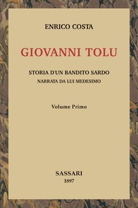 Cover of Giovanni Tolu, vol. 1/2 : $b Storia d'un bandito sardo narrata da lui medesimo