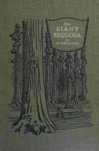 Cover of The giant sequoia : $b An account of the history and characteristics of the big trees of California