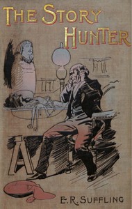 Cover of The story hunter : $b or, Tales of the weird and wild