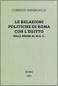 Cover of Le relazioni politiche di Roma con l'Egitto dalle origini al 50 a. C.
