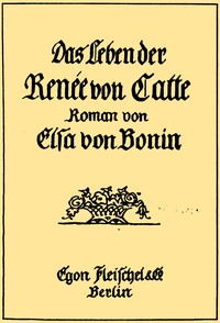 Cover of Das Leben der Renée von Catte : $b Roman