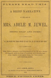 Cover of A brief narrative of the life of Mrs. Adele M. Jewel (being deaf and dumb)