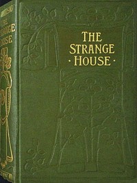 Cover of The strange house : $b or, A moment's mistake