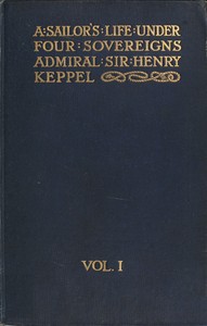 Cover of A sailor's life under four sovereigns, Volume 1 (of 3)