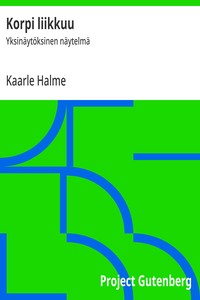 Cover of Korpi liikkuu : $b Yksinäytöksinen näytelmä