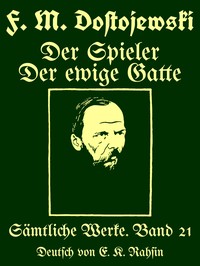 Cover of Sämtliche Werke 21 : $b Der Spieler. Der ewige Gatte : Zwei Romane