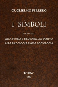 Cover of I simboli : $b in rapporto alla storia e filosofia del diritto, alla psicologia e alla sociologia