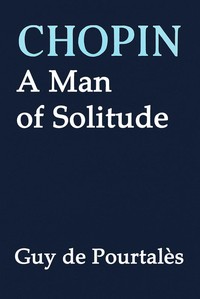 Cover of Frederick Chopin : $b A man of solitude