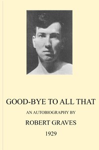 Cover of Good-bye to all that : $b An autobiography
