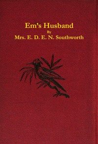 Cover of Em's husband : $b A sequel to "Em"