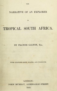 Cover of The narrative of an explorer in tropical South Africa