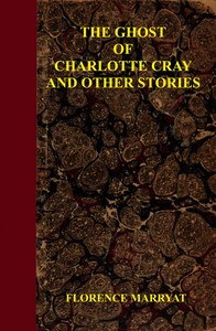 Cover of The ghost of Charlotte Cray, and other stories