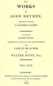 Cover of The works of John Dryden, now first collected in eighteen volumes. Volume 17