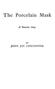 Cover of The porcelain mask : $b A detective story
