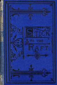 Cover of Stick to the raft