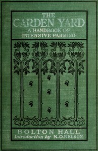 Cover of The garden yard : $b A handbook of intensive farming