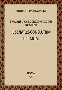 Cover of Una misura eccezionale dei Romani, Il senatus-consultum ultimum : $b (studio di storia e di diritto pubblico romano)
