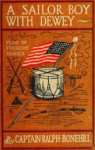 Cover of A sailor boy with Dewey : $b or, Afloat in the Philippines