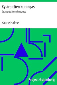 Cover of Kyläraittien kuningas : $b Satakuntalainen kertomus