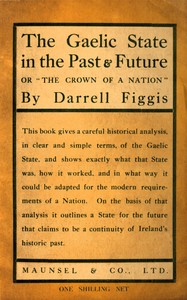 Cover of The Gaelic State in the past & future : $b or, "The crown of a nation"