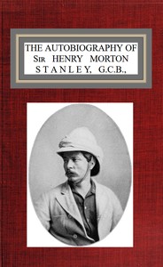 Cover of The autobiography of Sir Henry Morton Stanley, G.C.B.