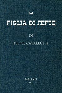 Cover of La figlia di Jefte : $b commedia in un atto
