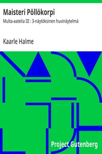Cover of Maisteri Pöllökorpi : $b Multa-aatelia III : 3-näytöksinen huvinäytelmä