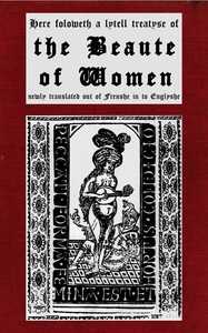 Cover of Here foloweth a lytell treatyse of the beaute of women newly translated out of Frenshe in to Englyshe