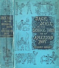 Cover of Jack Hall : $b or, The school days of an American boy