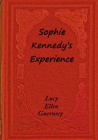 Cover of Sophie Kennedy's experience : $b or, The stepmother