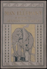 Cover of The man elephant : $b A book of African fairy tales