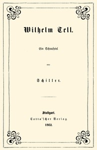 Cover of Wilhelm Tell : $b Ein Schauspiel