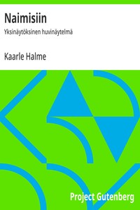 Cover of Naimisiin : $b Yksinäytöksinen huvinäytelmä