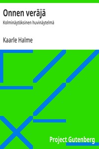Cover of Onnen veräjä : $b Kolminäytöksinen huvinäytelmä