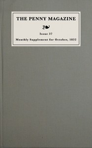 Cover of Monthly supplement of the penny magazine of the Society for the Diffusion of Useful Knowledge, issue 37, September 29 to October 31, 1832