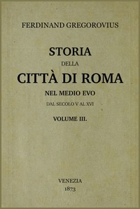 Cover of Storia della città di Roma nel medio evo, vol. 3/8 : $b dal secolo V al XVI