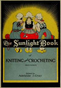 Cover of The Sunlight book of knitting and crocheting