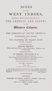 Cover of Notes on the West Indies, vol. 2 of 2 : $b including observations relative to the Creoles and slaves of the western colonies and the Indian of South America: interspersed with remarks upon the seasoning or yellow fever of hot climates