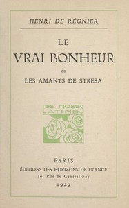 Cover of Le vrai bonheur : $b ou, Les amants de Stresa